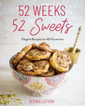 52 Weeks, 52 Sweets: Elegant Recipes for All Occasions (Easy Desserts) (Birthday Gift for Mom) - Hardcover
