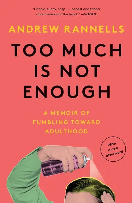 Too Much Is Not Enough: A Memoir of Fumbling Toward Adulthood - Paperback