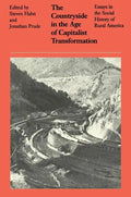 The Countryside in the Age of Capitalist Transformation: Essays in the Social History of Rural America - Paperback