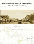 Walking Rocky Ford and the Arkansas Valley: A Tour of Rocky Ford, Colorado and Vicinity - Paperback