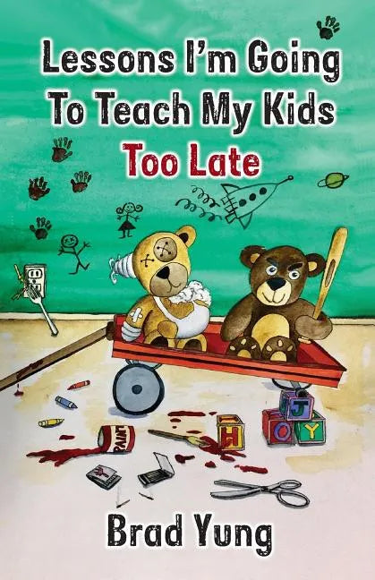 Lessons I'm Going To Teach My Kids Too Late - Paperback