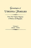 Genealogies of Virginia Families from the Virginia Magazine of History and Biography. in Five Volumes. Volume I: Adams - Chiles - Paperback