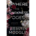 Where the Darkness Goes - Paperback