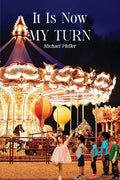 It Is Now My Turn - Paperback