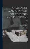 An Atlas of Human Anatomy for Students and Physicians; v.3-4 - Hardcover
