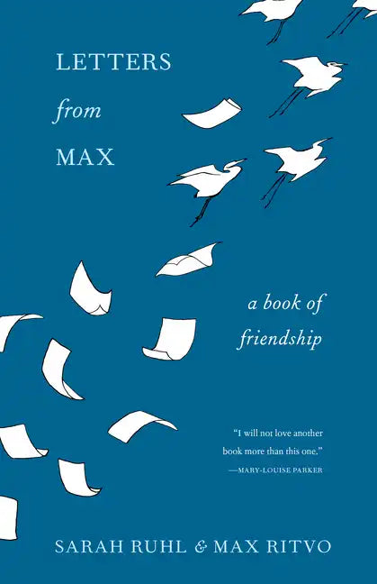 Letters from Max: A Poet, a Teacher, a Friendship - Hardcover