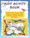kids activity book learn write, mazes, letters search, connect the dots, coloring, pictures puzzles and more: 145 pages of fun never bored, with illus - Paperback