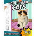 How To Draw Cats: A Step by Step Drawing Book of loveable Felines for kids and young artists - Paperback