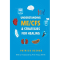 Understanding ME/CFS & Strategies for Healing - Paperback
