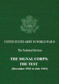 The Signal Corps: The Test (December 1941 to July 1943) - Paperback