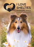 I Love Shelties Annual 2023 - Hardcover