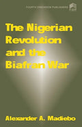 The Nigerian Revolution and the Biafran War - Paperback