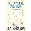 The Universe, Earl Grey, and a Duck - Paperback