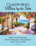 Charming Villas by the Sea: Make-a-Masterpiece Adult Grayscale Coloring Book with Color Guides - Paperback