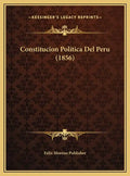 Constitucion Politica del Peru (1856) - Hardcover