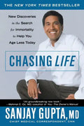Chasing Life: New Discoveries in the Search for Immortality to Help You Age Less Today - Paperback