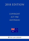 Copyright Act 1968 (Australia) (2018 Edition) - Paperback