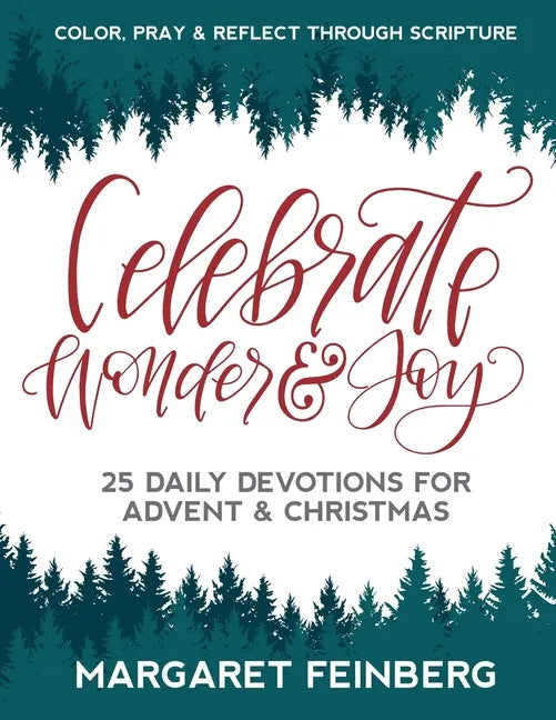 Celebrate Wonder and Joy: 25 Daily Devotions for Advent and Christmas - Paperback