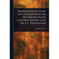 Reminiscences of My Life in Camp With the 33d United States Colored Troops, Late 1st S. C. Volunteers - Paperback
