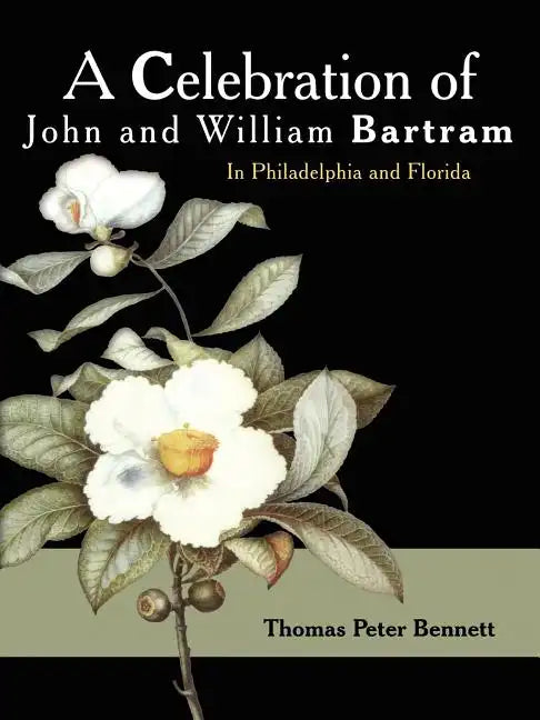 A Celebration of John and William Bartram - Paperback