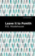 Leave It to Psmith - Hardcover