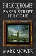 Sherlock Holmes - The Baker Street Epilogue - Paperback