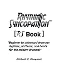 Rhythmic Syncopation: "Beginner to Advanced Drum Set Rhythms, Patterns, and Beats for the Modern Drummer." - Paperback