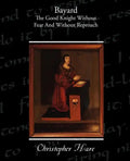 Bayard - The Good Knight Without Fear and Without Reproach - Paperback