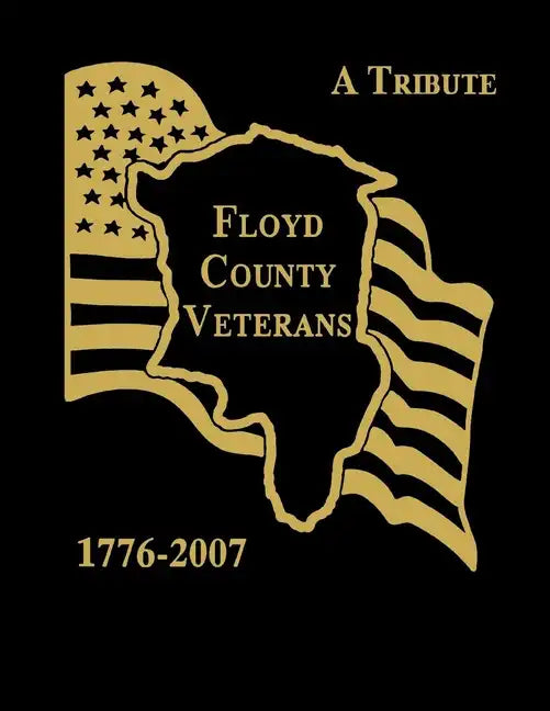Floyd County Veterans, 1776-2007 - Paperback