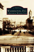 Washington, D.C.: A Historic Walking Tour - Hardcover