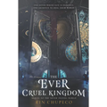 The Ever Cruel Kingdom - Hardcover