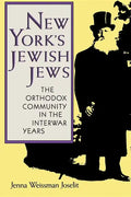 New York's Jewish Jews: The Orthodox Community in the Interwar Years - Paperback