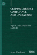 Cryptocurrency Compliance and Operations: Digital Assets, Blockchain and Defi - Paperback
