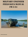 Military Engineer Field Data Manual FM 5-34 - Paperback