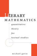 Literary Mathematics: Quantitative Theory for Textual Studies - Paperback