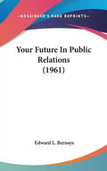 Your Future in Public Relations (1961) - Hardcover