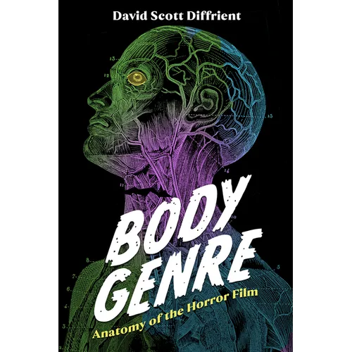 Body Genre: Anatomy of the Horror Film - Hardcover
