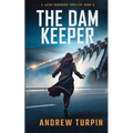 The Dam Keeper: A Jayne Robinson Thriller, Book 5 - Paperback
