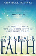 Even Greater Faith: 12 Real-Life Stories That Will Inspire You to Do Great Things for God - Paperback