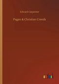 Pagan & Christian Creeds - Paperback