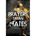 My Search for Prayers Satan Hates - Paperback
