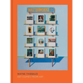 Wayne Thiebaud: Art Comes from Art - Hardcover