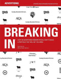 Breaking in: Over 130 Advertising Insiders Reveal How to Build a Portfolio That Will Get You Hired - Paperback