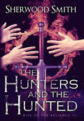 Rise of the Alliance III: The Hunters and the Hunted - Hardcover
