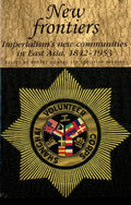 New Frontiers: Imperialism's New Communities in East Asia, 1842-1953 - Paperback