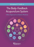 The Body-Feedback Acupuncture System: A New Approach to Holistic Medicine - Hardcover