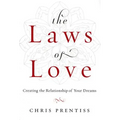 The Laws of Love: Creating the Relationship of Your Dreams - Paperback