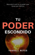Tu Poder Escondido: Descubre cuál es el poder que llevas por dentro - Paperback