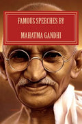 Famous Speeches By Mahatma Gandhi: Gandhi Literature - Paperback