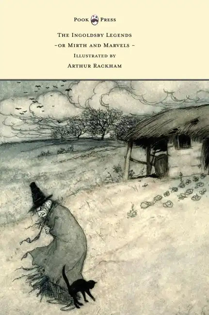 The Ingoldsby Legends or Mirth and Marvels - Illustrated by Arthur Rackham - Hardcover